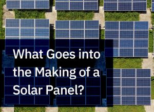 What Goes into the Making of a Solar Panel? | Clark Rubber & Plastic